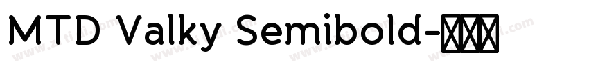 MTD Valky Semibold字体转换